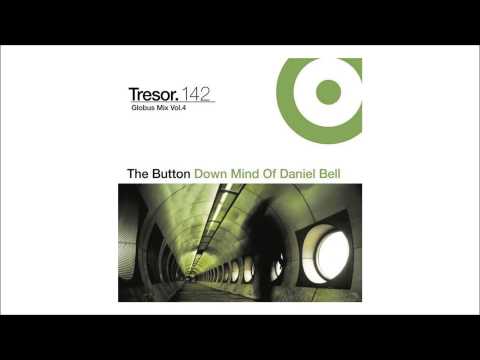 Daniel Bell - Globus Mix vol. 4 (The Button Down Mind Of Daniel Bell) [Tresor] HQ
