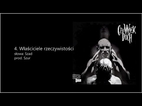 Szad Akrobata - Właściciele Rzeczywistości (prod. Szur)
