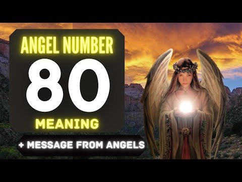 The Hidden Spiritual Meaning of Angel Number 80