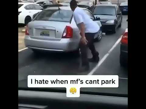 I hate when people can't even park