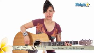 How to Play "A Little Bit Stronger" by Sara Evans on Guitar