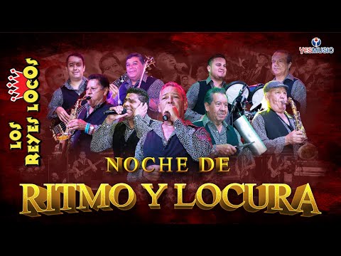 Los Reyes Locos "Noche De Ritmo Y Locura" (Concierto Completo)