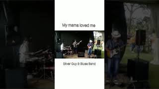 My mama loved me - (Silver Guy) Buddy Guy
