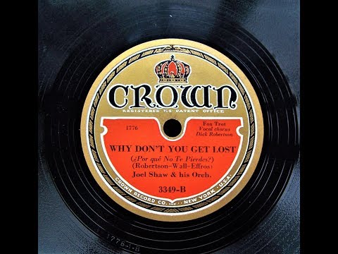 Why Don't You Get Lost ? - Joel Shaw & His  Orchestra (1932)