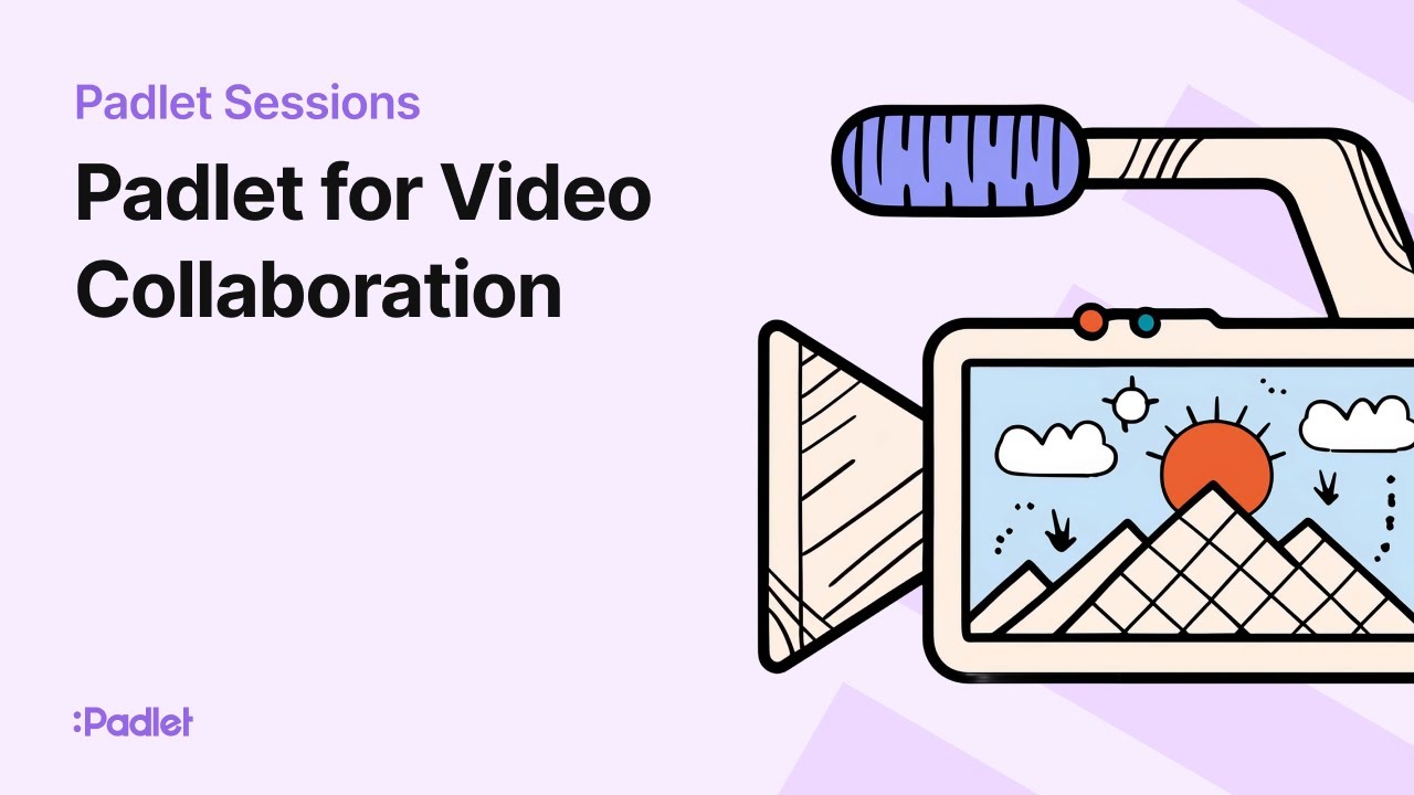 Padlet Sessions | Padlet for Video Collaboration