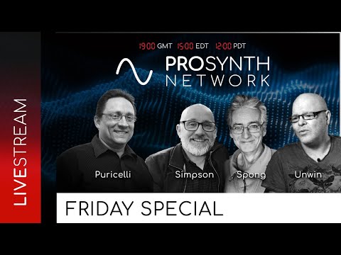 Pro Synth Network LIVE! - Episode 102 with Special Guest, Ty Unwin!