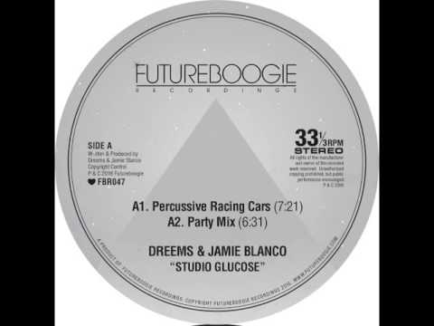 Dreems & Jamie Blanco - Percussive Racing Cars (Original Mix) (Futureboogie)