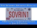 Sensibly Speaking Podcast #184: The Cult of Sovereign Citizens ft. John P. Capitalist