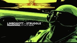 Limbogott - Struggle (Paranormal Attack Rmx) [2008]