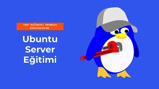 Ubuntu Server Eğitimi | root Kullanıcı Hesabını Etkinleştirme