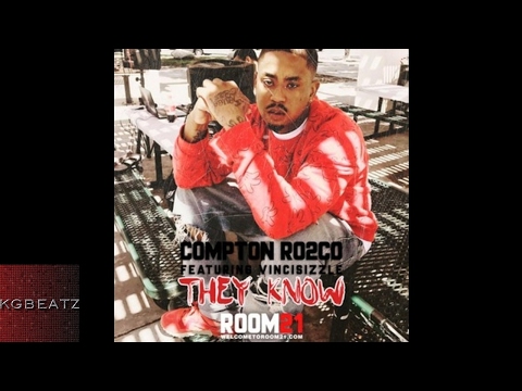 Compton Ro2co ft. Vinci Sizzle - They Know [New 2017]