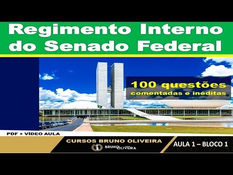 Regimento Interno do Senado Federal - Aula 1 - Bloco 1