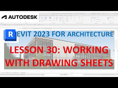 REVIT 2023 ARCHITECTURE: LESSON 30 - WORKING WITH DRAWING SHEETS