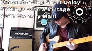 Video thumbnail for Short Delay Settings with a Vintage 1978 Memory Man! by Mitchakes Music