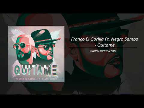 Franco El Gorilla Ft  Negro Sambo   Quitame www elbufeton com