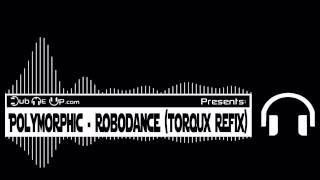 Polymorphic - Robodance (Torqux Refix)