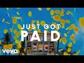 Sigala, Ella Eyre, Meghan Trainor - Just Got Paid (Lyric Video) ft. French Montana