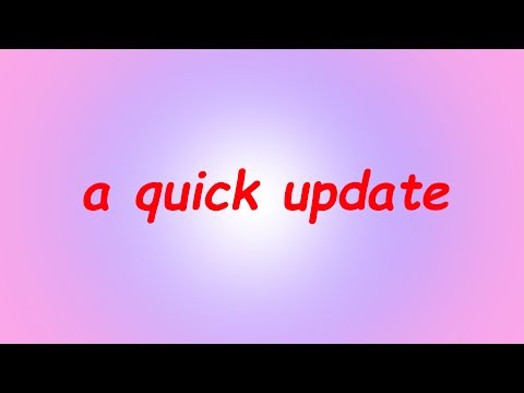 a quick update