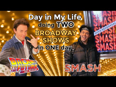Day in My Life as a Broadway Actor doing Double Duty! (Back to the Future & SMASH)