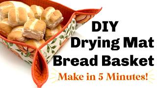 Use a Drying Mat to Make a Bread Basket in 5 Minutes!