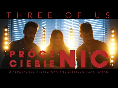 „Prócz Ciebie, Nic” (z repertuaru Krzysztof Kiljański feat. Kayah)