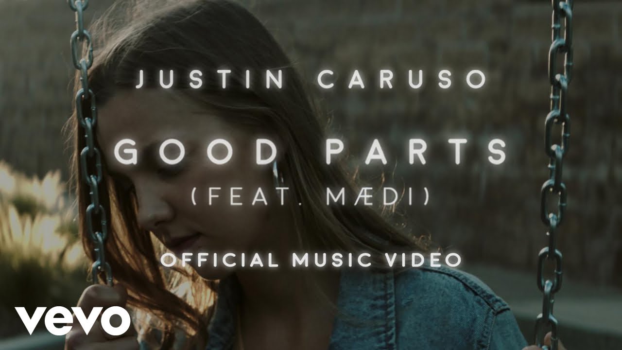 Justin Caruso ft. Mædi — Good Parts