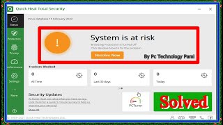 Quick heal system is at risk | Quick heal system is risk ko kaise fix kare | Quick heal system fix