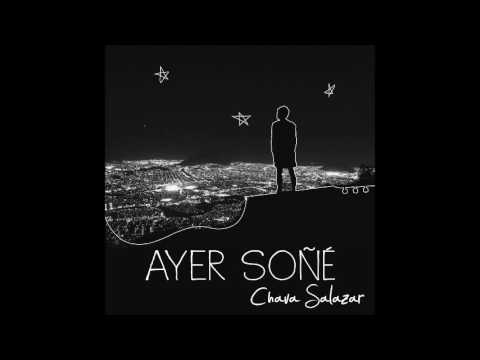 Ayer Soñé - Chava Salazar