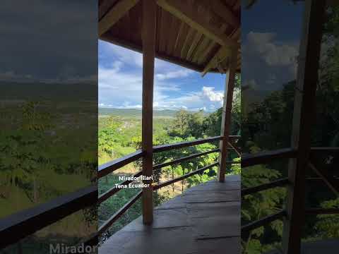 El Mirador Illari te espera en la ciudad del Tena, parroquia Puerto Napo, Ecuador #mirador #napo
