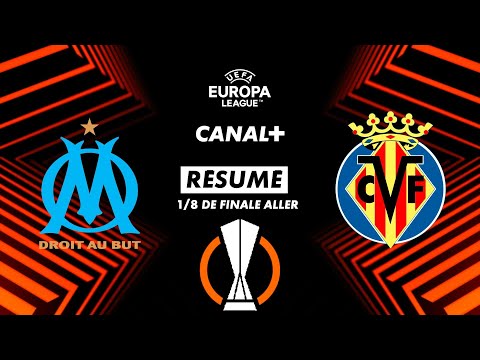 Le résumé de Marseille / Villarreal - Ligue Europa 2023-24 (1/8 de finale aller)