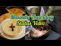 Maundy Thursday Status Video Statusvideo WhatsApp Status