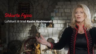 Shkurte Fejza - Luftëtarit Të Lirisë Kasim Haxhimurati