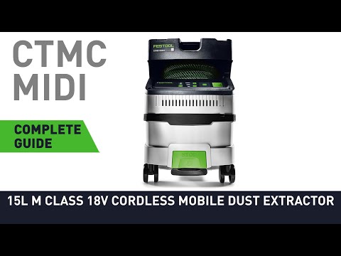 Complete Guide to CTMC MIDI 15l M Class 18V Cordless Mobile Dust Extractor
