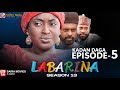 LABARINA SEASON 13 EPISODE 5 KADAN DAGA NA RANAR JUMA A