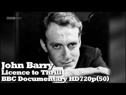 John Barry Film Composer: Licence To Thrill - BBC Documentary HD 720p (50) Version.