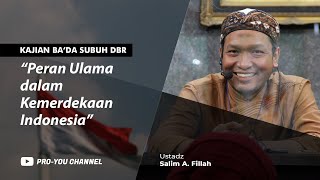 Download lagu 'Peran Ulama dalam Kemerdekaan Indonesia' | Ustadz Salim A. Fillah | KAJIAN BA'DA SUBUH DBR mp3 Download lagu 'Peran Ulama dalam Kemerdekaan Indonesia' | Ustadz Salim A. Fillah | KAJIAN BA'DA SUBUH DBR mp3