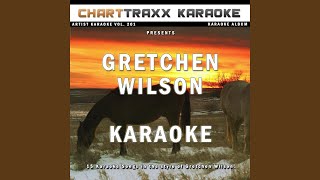 Redneck Woman (Karaoke Version In the Style of Gretchen Wilson)