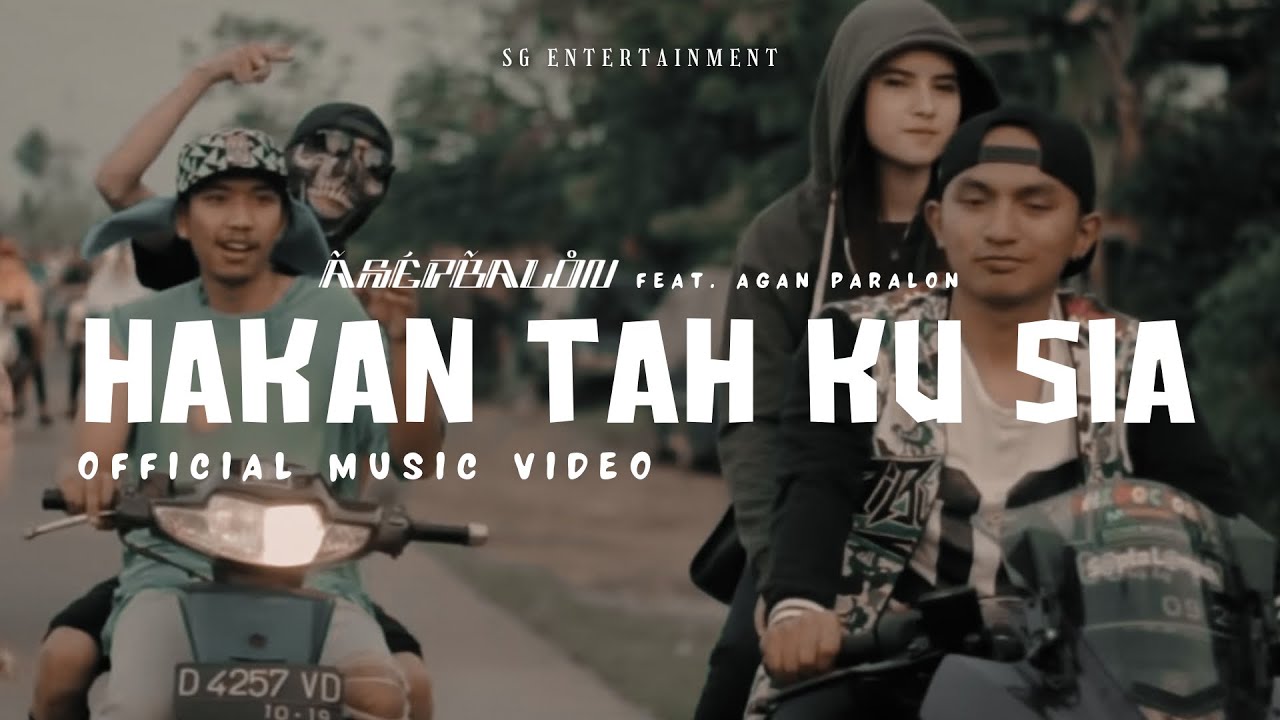 Asep Balon - Hakan Tah Ku Sia (Feat. Agan Paralon) (Prod. by Aoi) [Official Music Video]