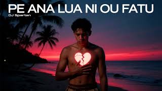 Download lagu Pe ana lua ni ou fatu - Deejay Spartan mp3