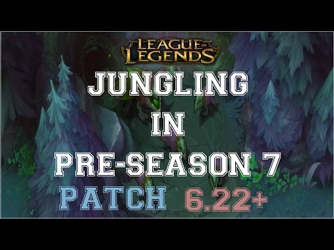 Jungling in the Pre-season (Patch 6.22+)  | Tips and Overview | League of Legends