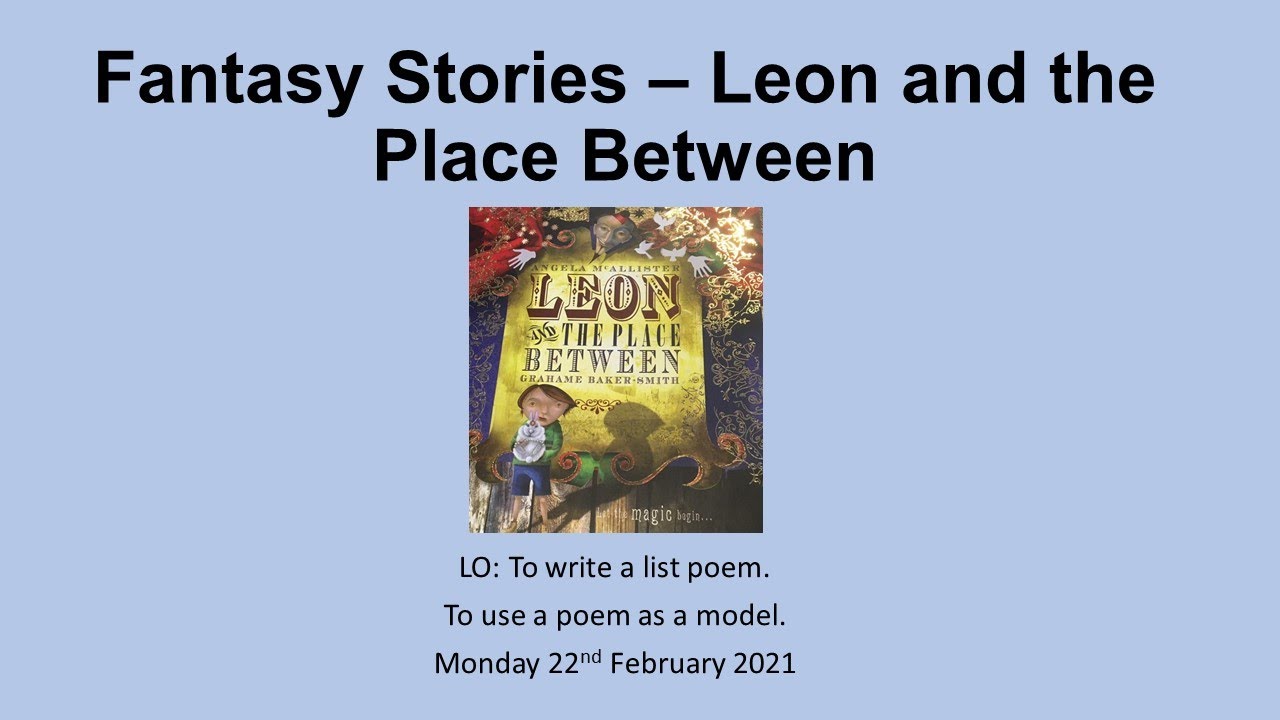 Y6 English Leon and the Place Between Monday 22nd Feb 2021