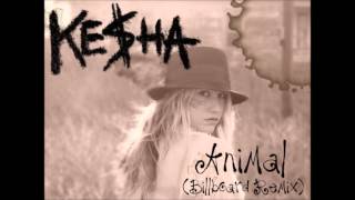 Ke$ha -  Animal (Billboard Remix Remastered)