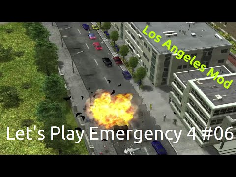Let's Play Emergency 4 Los Angeles Mod #6 - Der Hass ist real [HD+][60FPS][DEUTSCH]
