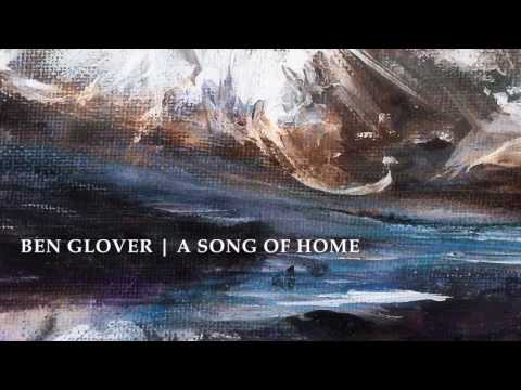 Ben Glover - A Song of Home [audio]