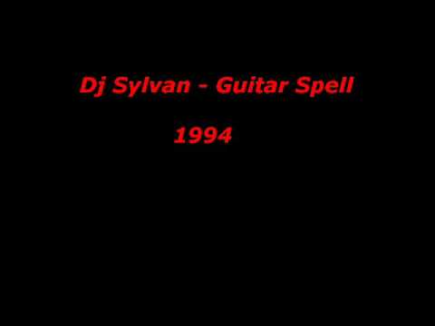 Dj Sylvan - Guitar Spell HQ 1994