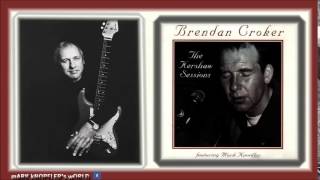 BRENDAN CROKER feat MARK KNOPFLER - Blues Stay Away From Me - The Kershaw Sessions