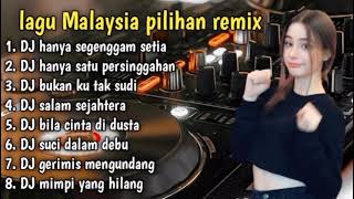 Download lagu DJ hanya segenggam setia_hanya satu persinggahan _album Malaysia pilihan terbaik remix 2022 mp3