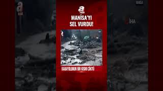 Manisa'yı sel vurdu! | A Haber