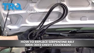 How To Replace Serpentine Belt 2004-2012 Chevy Colorado