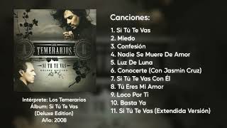Los Temerarios  · Si Tú Te Vas (Deluxe Edition) (2008) | Album Completo